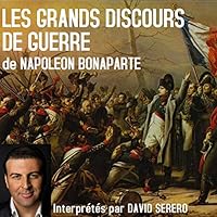 Les Grands Discours de Guerre de Napoleon Bonaparte livre audio