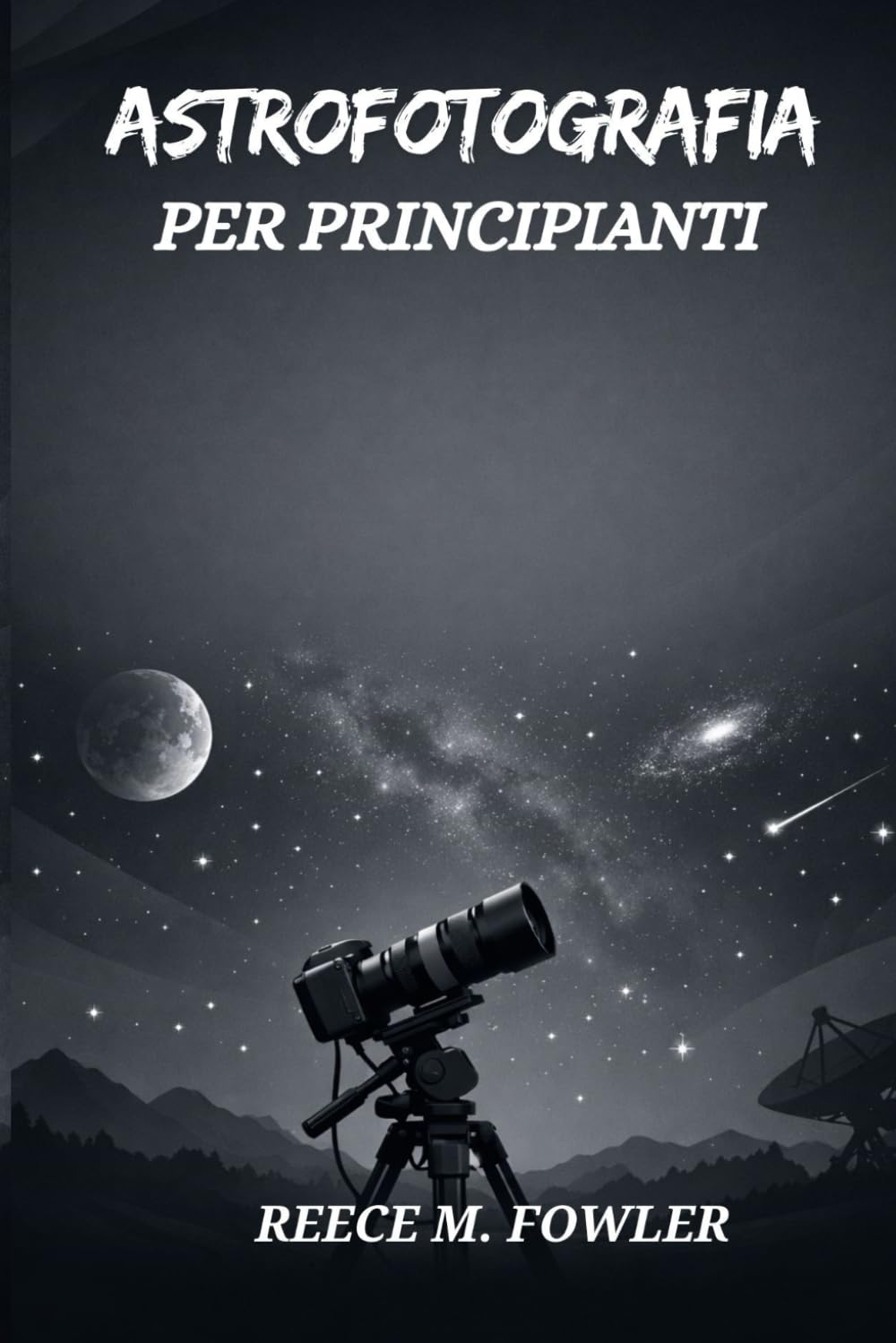 ASTROFOTOGRAFIA PER PRINCIPIANTI