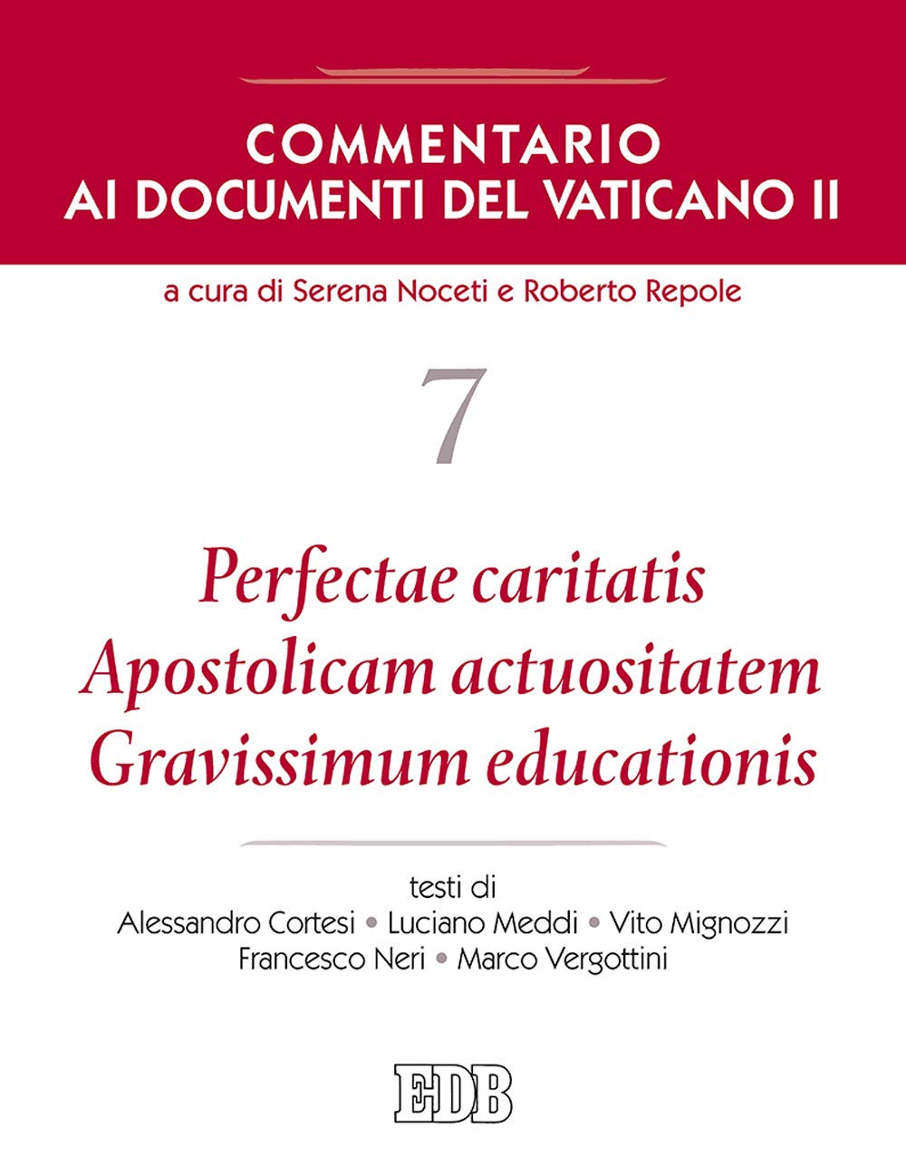 Commentario Ai Documenti Del Vaticano Ii. Perfectae Caritatis. Apostolicam Actuositatem. Gravissimum Educationis (Vol. 7) - 4
