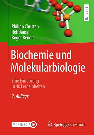 Biochemie und Molekularbiologie: Eine Einführung in 40 Leeinheiten (German Edition)-Wow! eBook