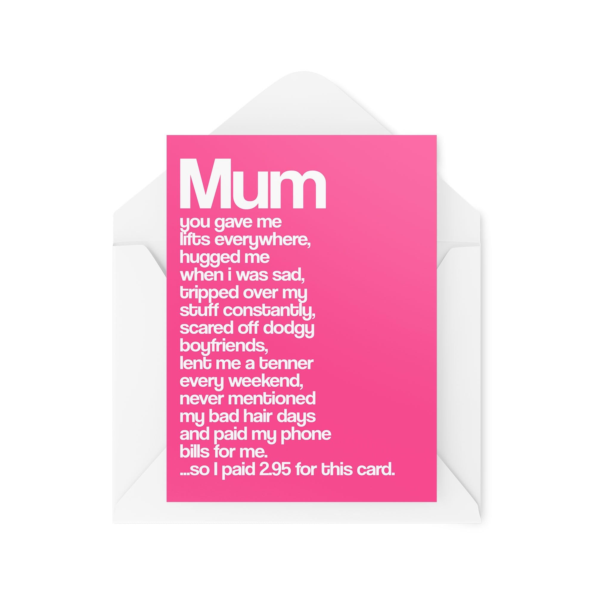 Funny Birthday Cards - Cards for Mums -Mothers Day Cards - You Gave Me Lifts Everywhere Hugged Me When I Was Sad - CBH1972
