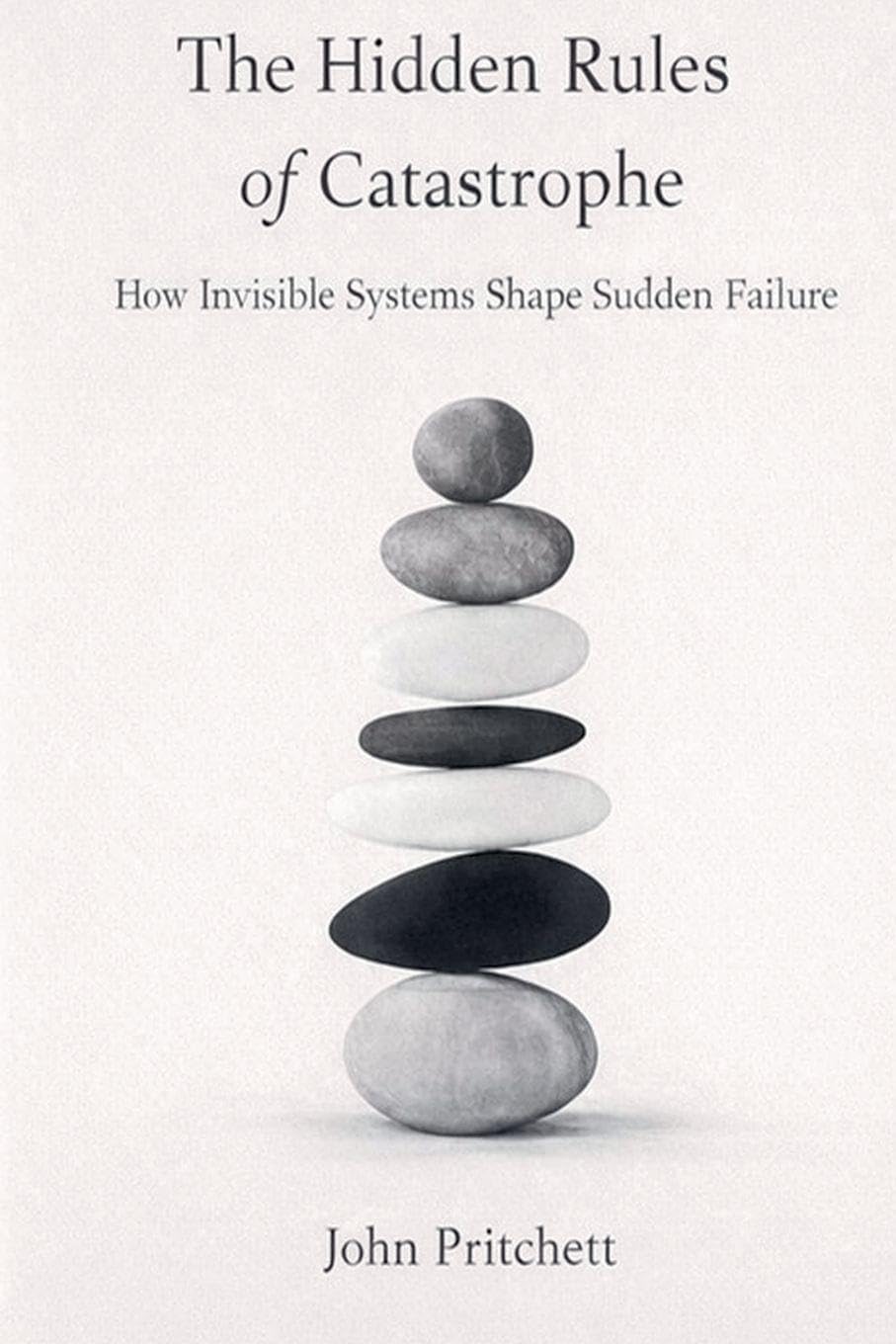 The Hidden Rules of Catastrophe: How Invisible Systems Shape Sudden Failure