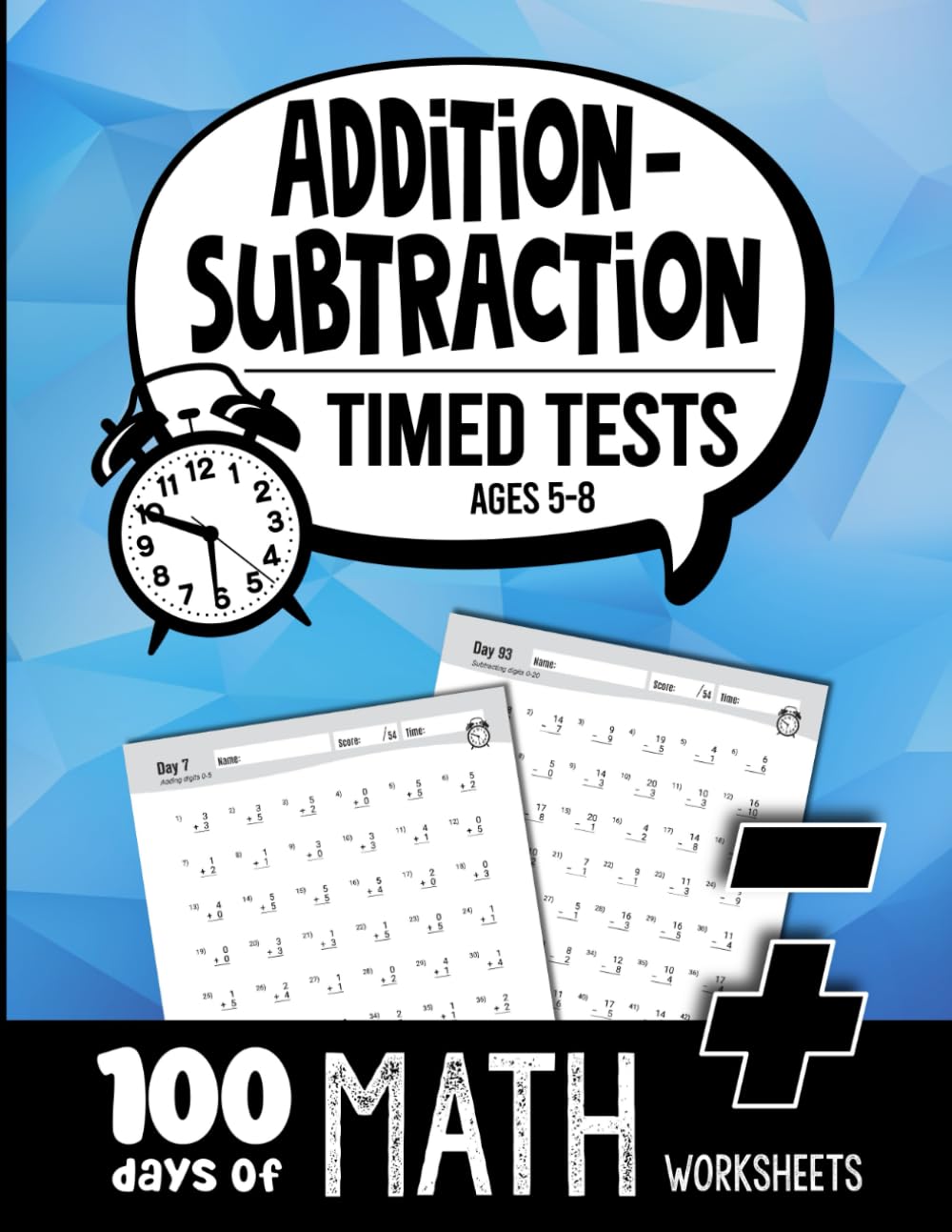 Addition and Subtraction Timed Tests: 100 Days of Math Worksheets: Grades K-2, Math Drills, Digits 0-20, Reproducible Practice Problems: Math Practice Worksheets: 100 Days of Timed Tests