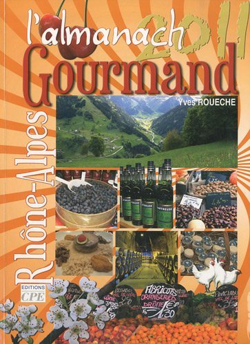 Télécharger L'Almanach gourmand 2011 en Rhône-Alpes Livre eBook France