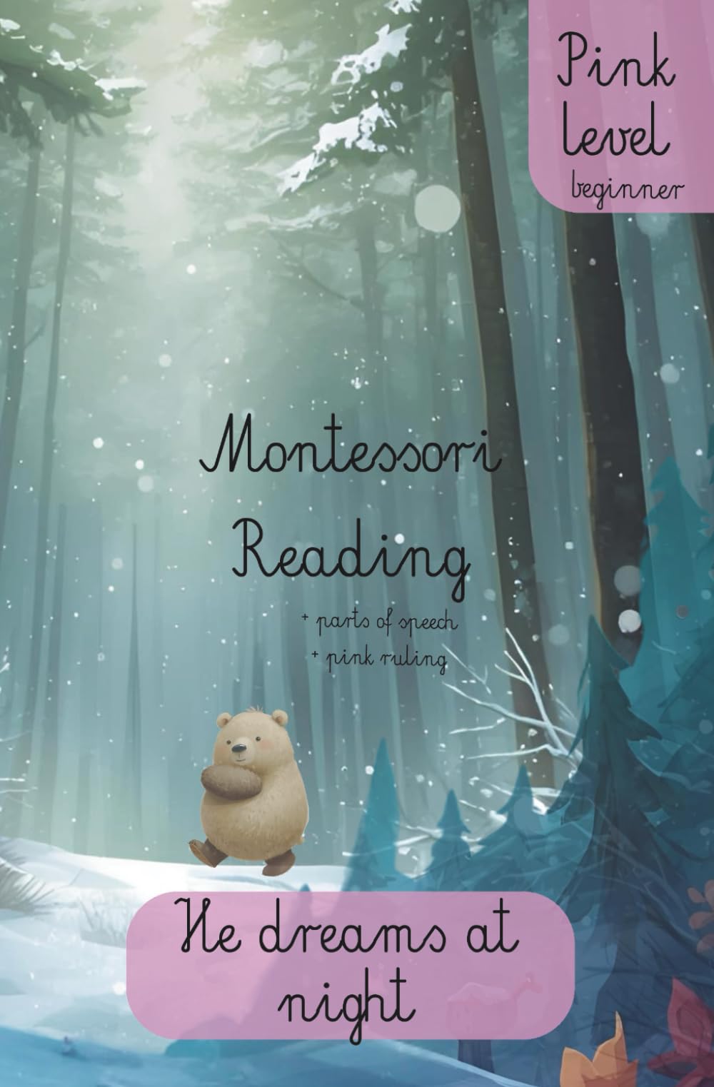Montessori Reading Book for Beginners – Pink Level: First Phonics Stories for Early Readers | Simple Sentences, Sight Words, and Montessori Parts of Speech