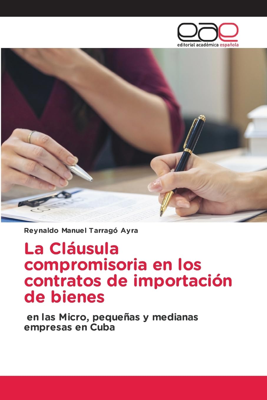 La Cláusula compromisoria en los contratos de importación de bienes: en las Micro, pequeñas y medianas empresas en Cuba