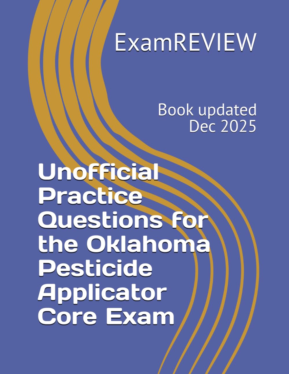 Unofficial Practice Questions for the Oklahoma Pesticide Applicator Core Exam
