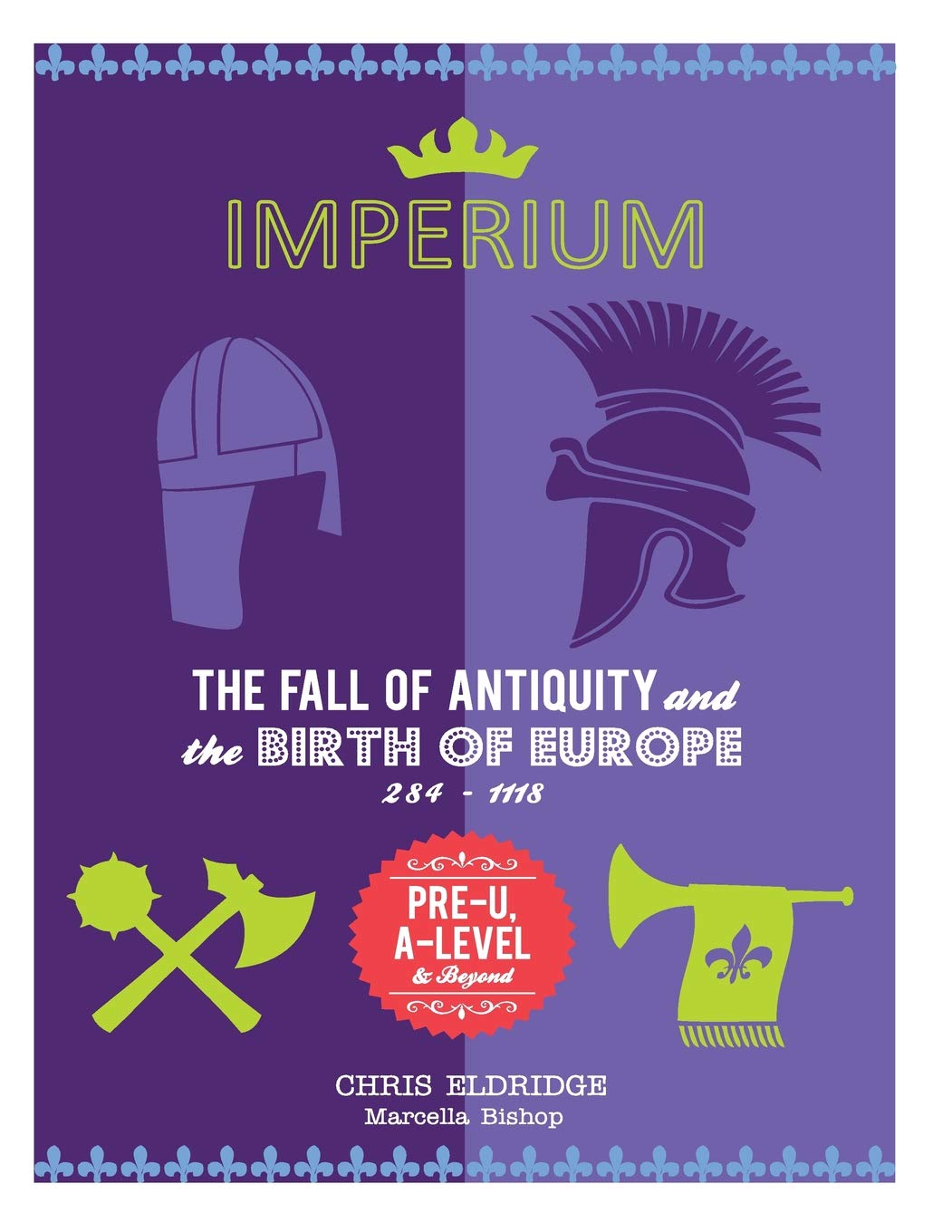 Imperium: The Fall of Antiquity and the Birth of Europe 284-