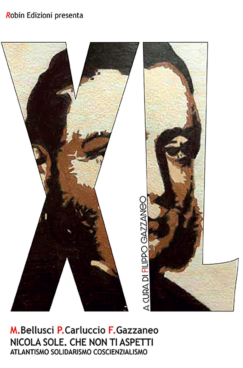 Nicola Sole. Che Non Ti Aspetti. Atlantismo Solidarismo Coscienzialismo - 4