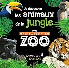 Download Je découvre les animaux de la jungle avec UNE SAISON AU ZOO PDF