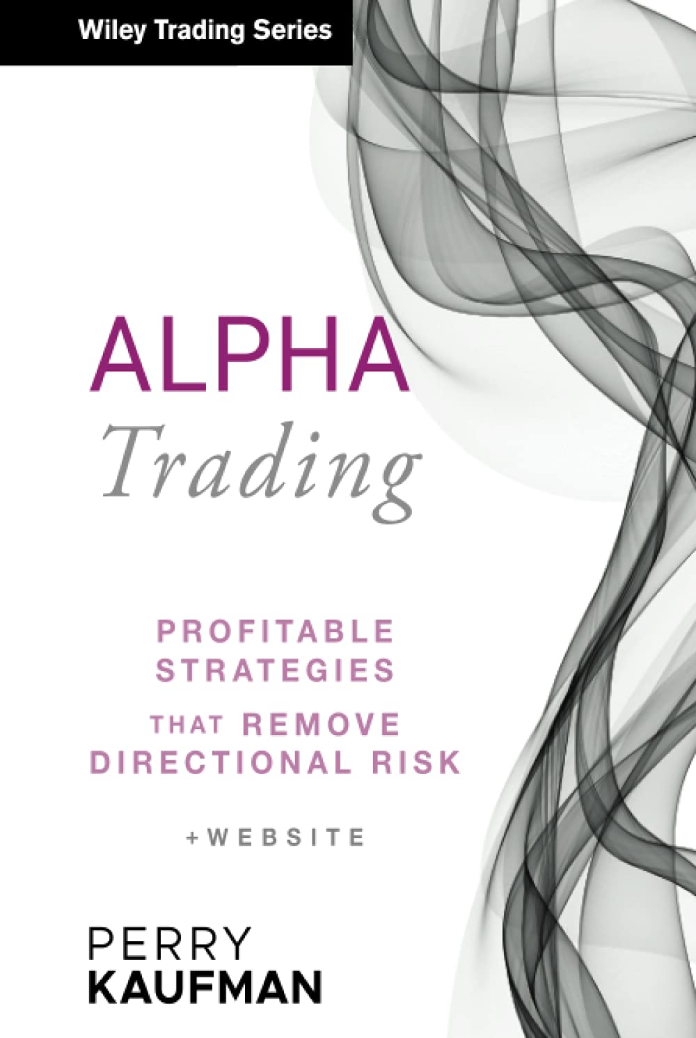 Alpha Trading: Profitable Strategies That Remove Directional Risk