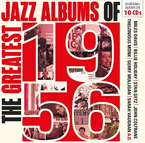 THE GREATEST JAZZ ALBUMS of 1956 (10 CD Collection)