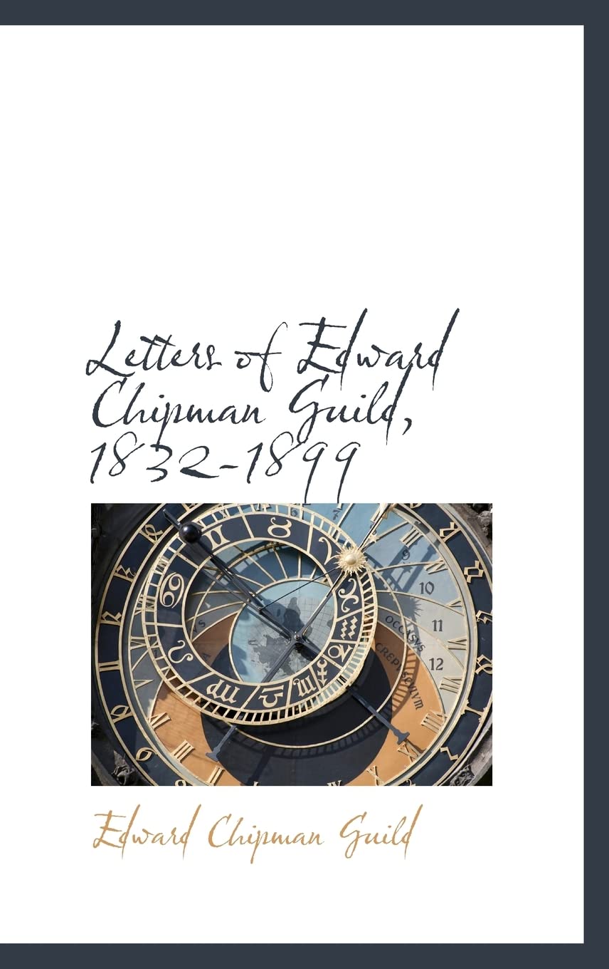 Letters of Edward Chipman Guild, 1832-1899