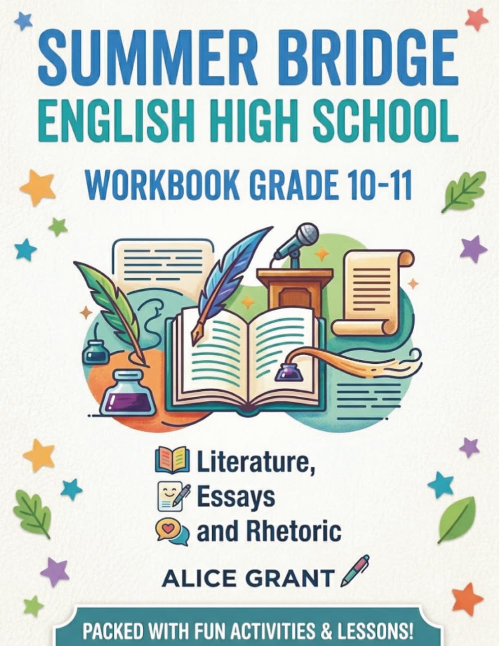 Summer Bridge English High School Workbook Grade 10-11: Literature, Essays and Rhetoric