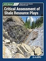 Memoir 103 - Critical Assessment of Shale Resource Plays 0891819045 Book Cover