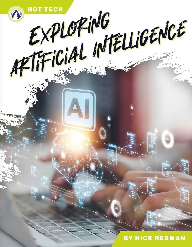 Exploring Artificial Intelligence (Hot Tech)