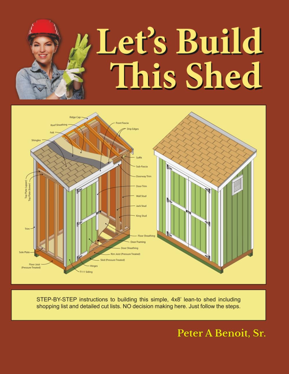Let's Build this Shed: Step-by-Step Building of a 4x8' Lean-to Shed