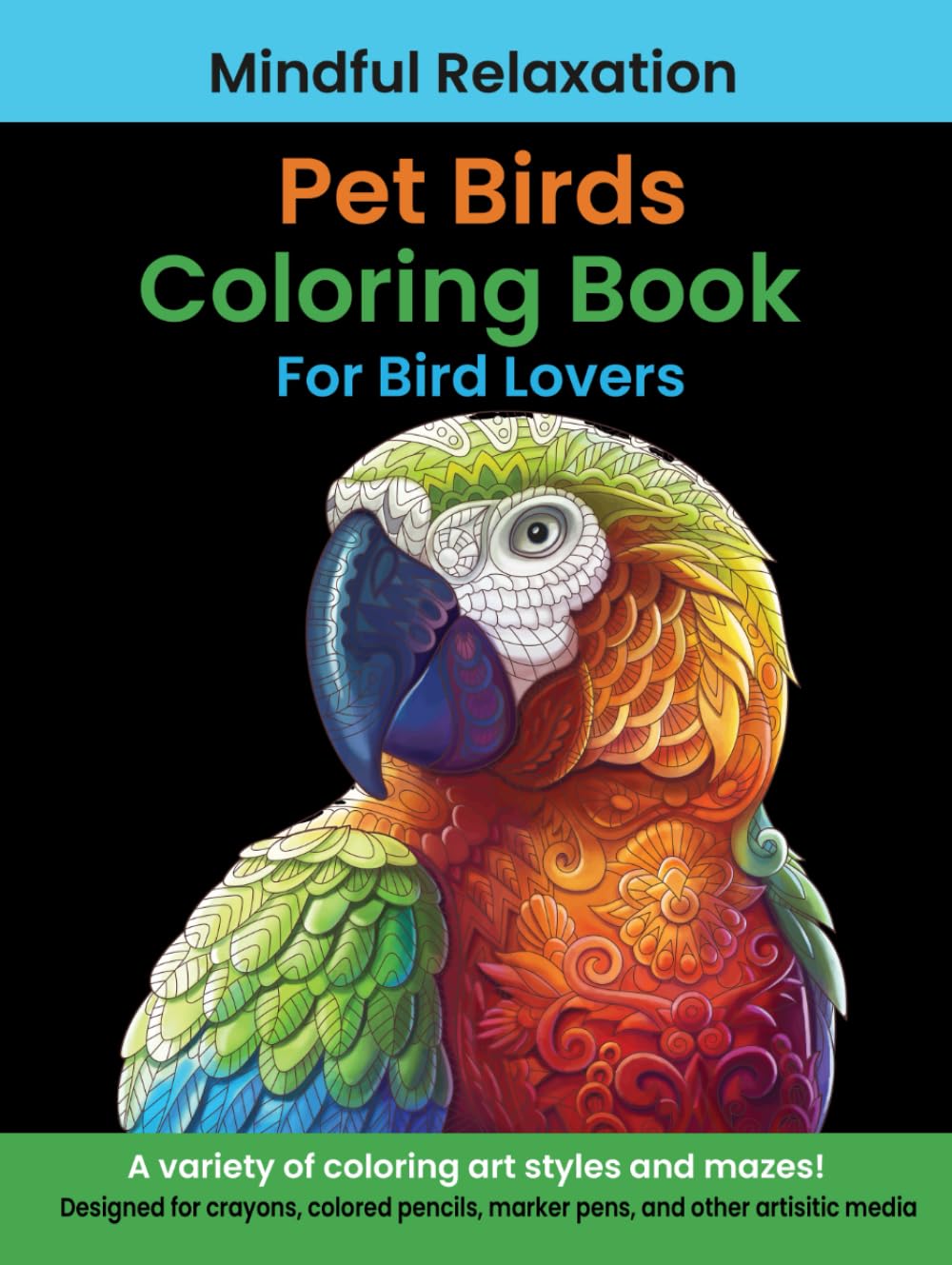 Pet Birds Coloring Book for Bird Lovers: Coloring Book for Adults: Beautiful Bird Stress Relieving Designs for Relaxation