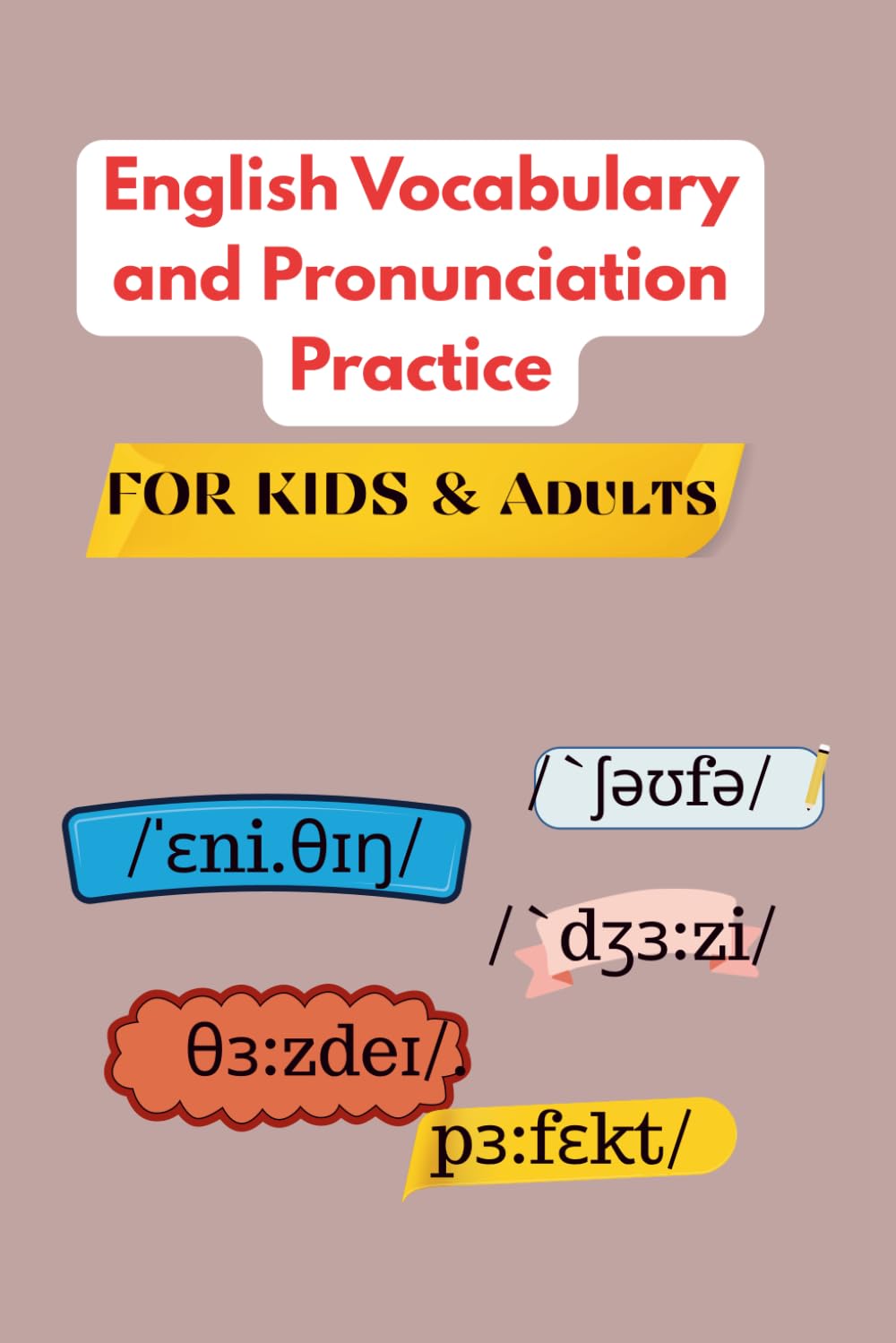 ENGLISH VOCABULARY AND PRONUNCIATION PRACTICE