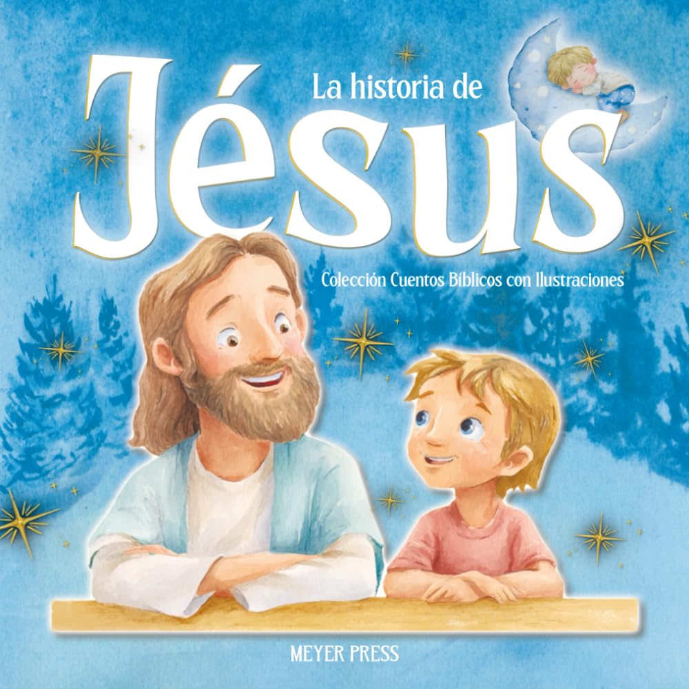 La historia de Jesús: Biblia para Niños en Español, una colección Cuentos Bíblicos con Ilustraciones (spanish children's bible)
