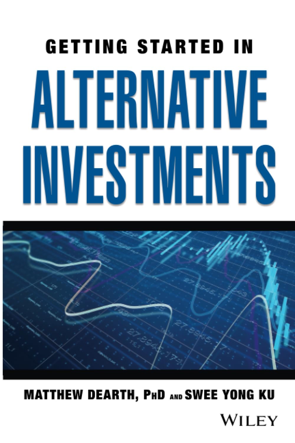 Buy Getting Started in Alternative Investments: Making the Most When Markets Offer the Least — BookShops.in