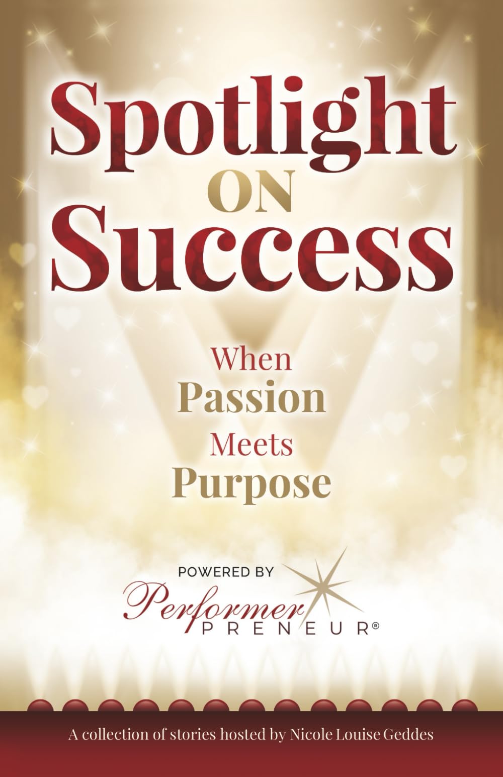 Spotlight on Success: When Passion Meets Purpose