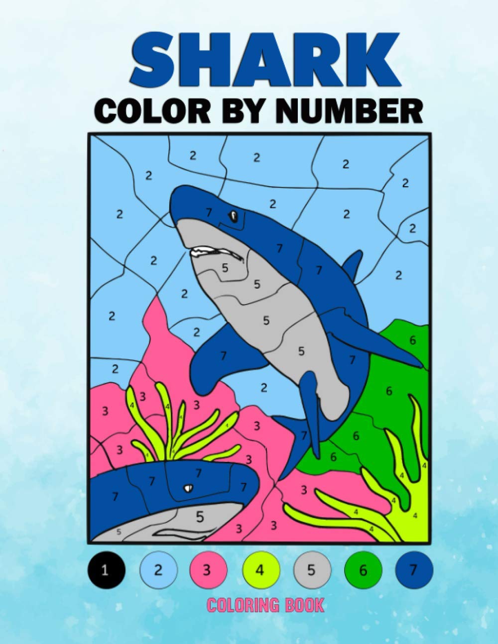 Shark Color by Number Coloring Book: Shark Coloring and Activity Book For Kids 4-8, 8-12
