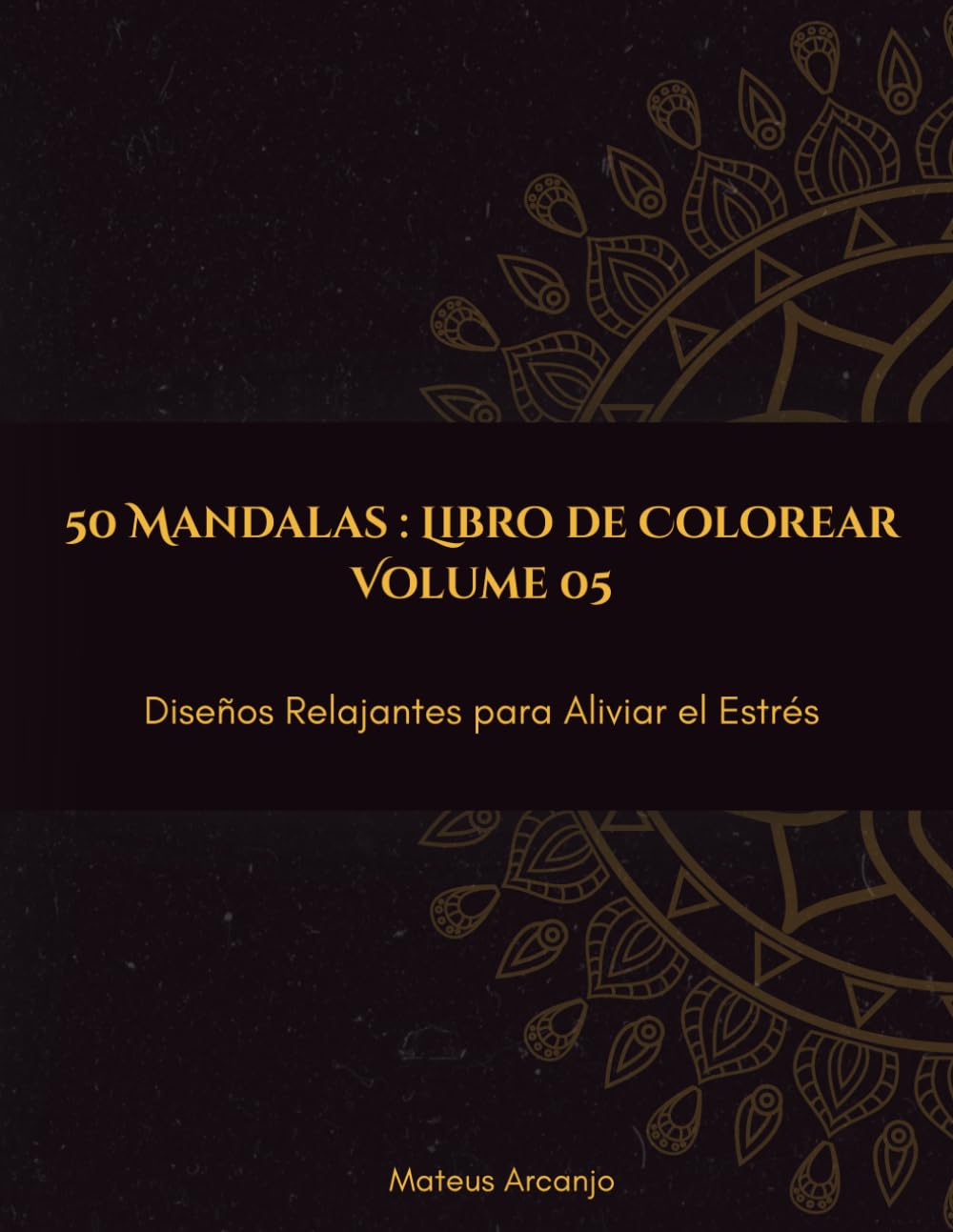 50 Mandalas : Libro de Colorear: Diseños Relajantes para Aliviar el Estrés - Vol. 5