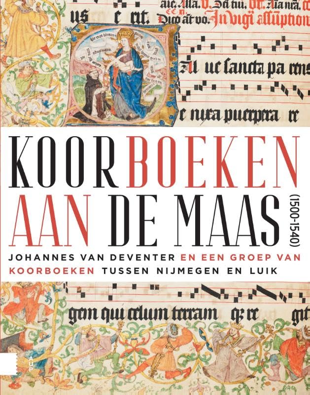 Koorboeken aan de Maas 1500-1540 livre histoire musique chorale