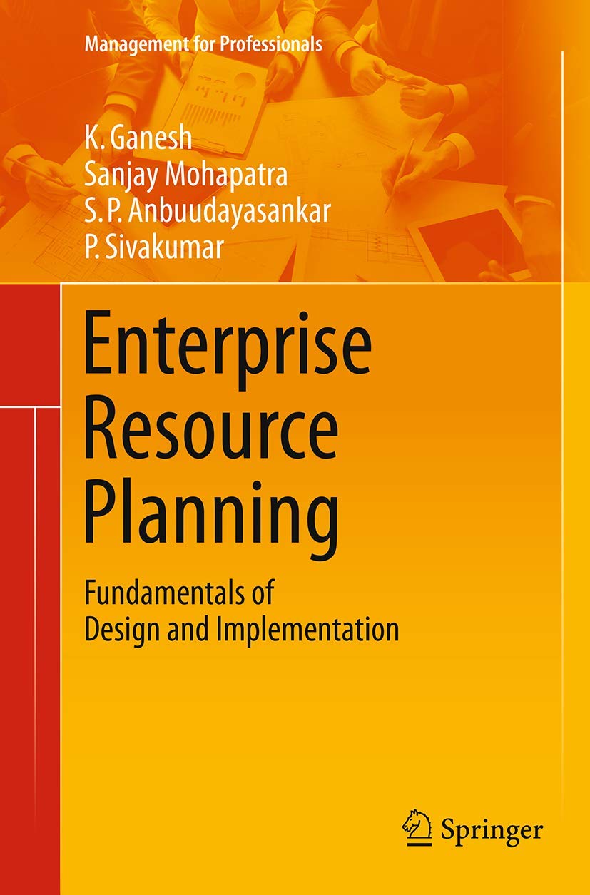 Enterprise Resource Planning: Fundamentals of Design and Implementation (Management for Professionals)