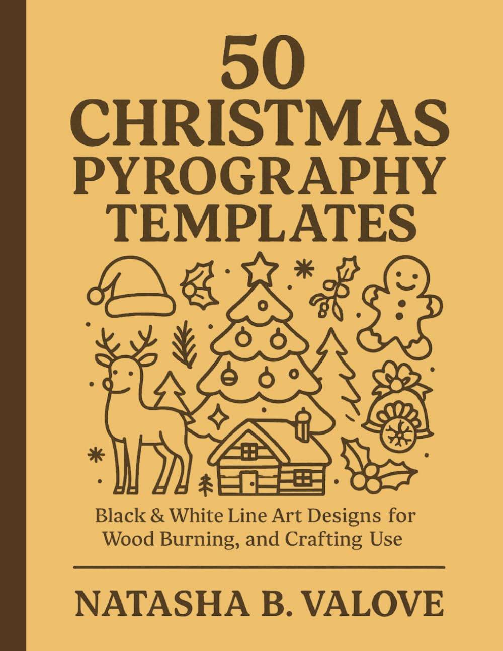 50 Christmas Pyrography Templates: Black & White Line Art Designs for Wood Burning, Stenciling, and Crafting Use