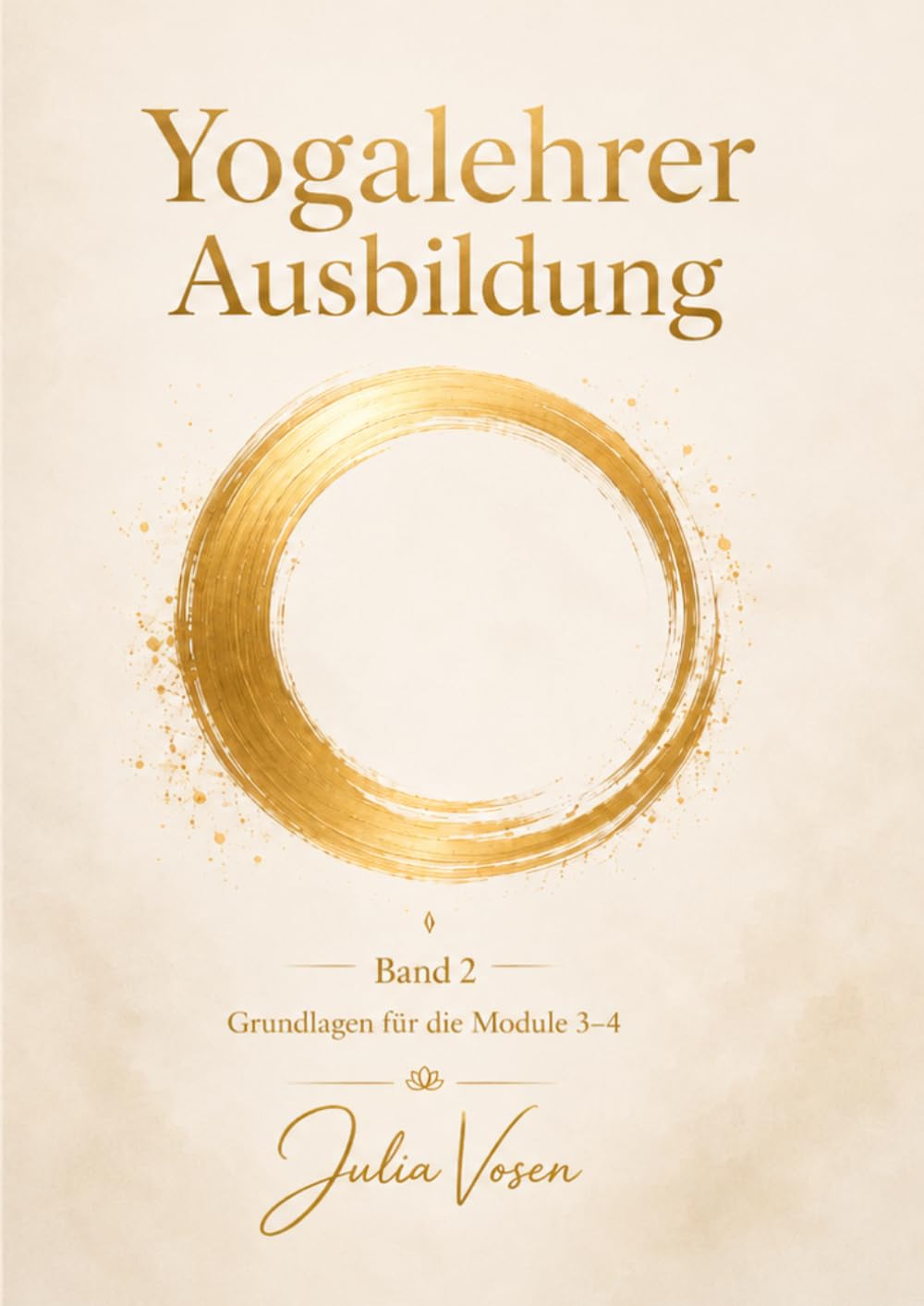 Yogalehrer Ausbildung – Band 2: Grundlagen für die Module 3 - 4