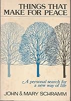Things That Make for Peace: A Personal Search for a New Way of Life 0806615370 Book Cover