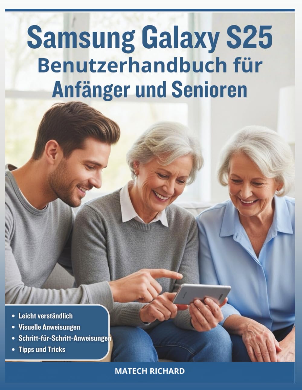 Samsung Galaxy S25 Benutzerhandbuch für Anfänger und Senioren