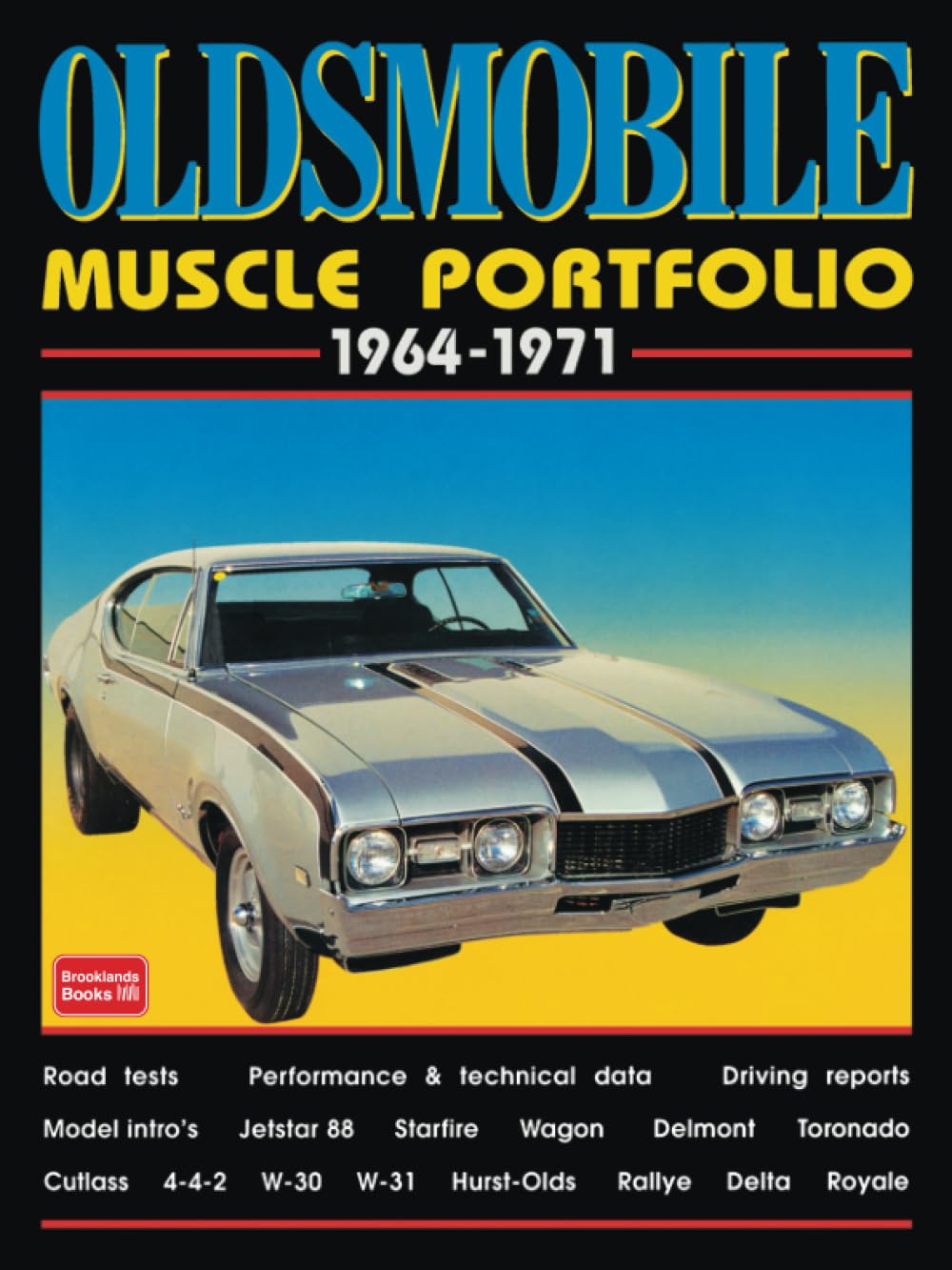 OLDSMOBILE MUSCLE PORTFOLIO 1964-1971: Road Test Book (Muscle Portfolio S.)