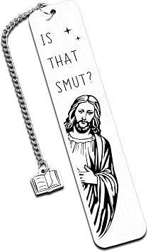 Funny Bookmarks for Women is that Smutt Jesus Bookmark for Women Friends