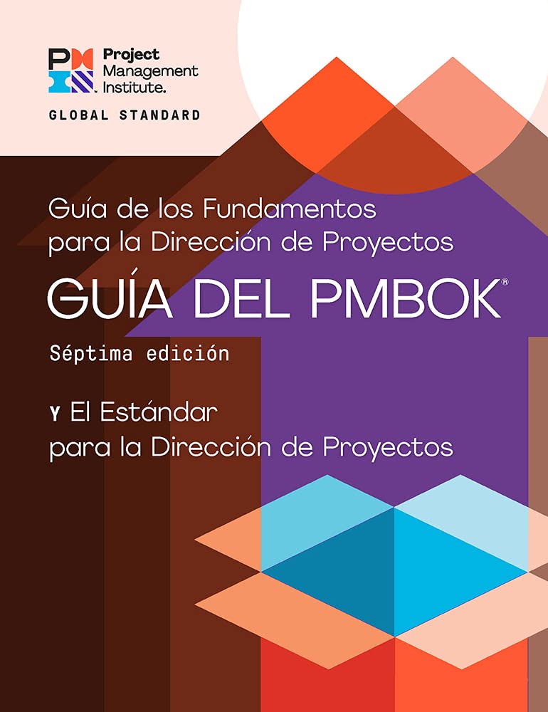 A Guide to the Project Management Body of Knowledge (PMBOK® Guide) – Seventh Edition and The Standar