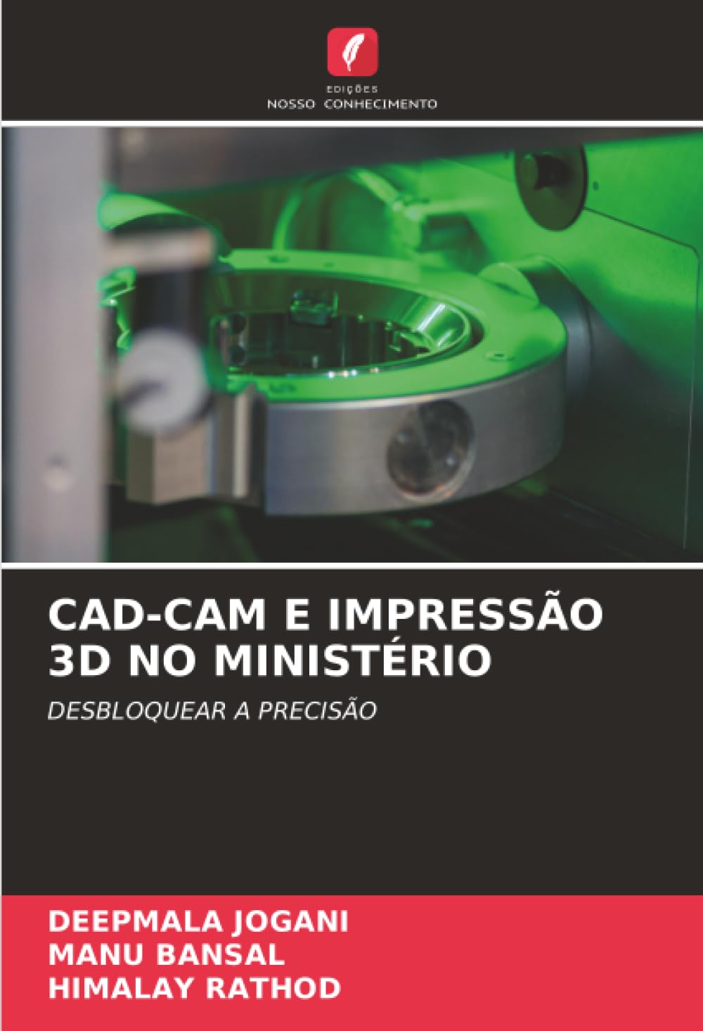 CAD-CAM E IMPRESSÃO 3D NO MINISTÉRIO: DESBLOQUEAR A PRECISÃO