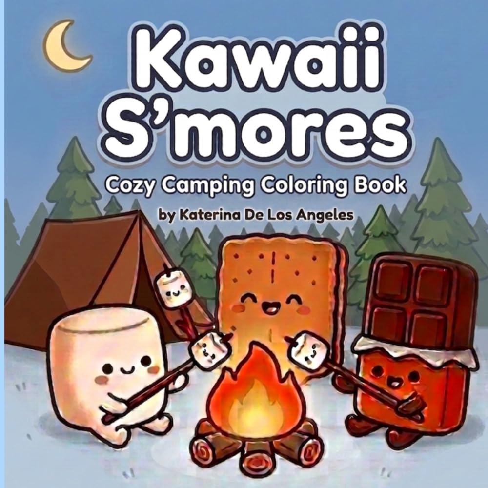 Kawaii S'mores: Cozy Camping Coloring Book (Cozy Vibes Coloring Series)