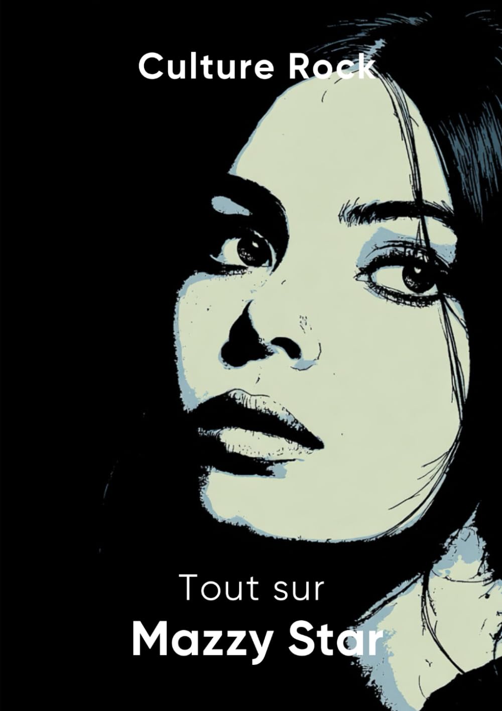 Tout sur Mazzy Star (Culture Rock - Français)