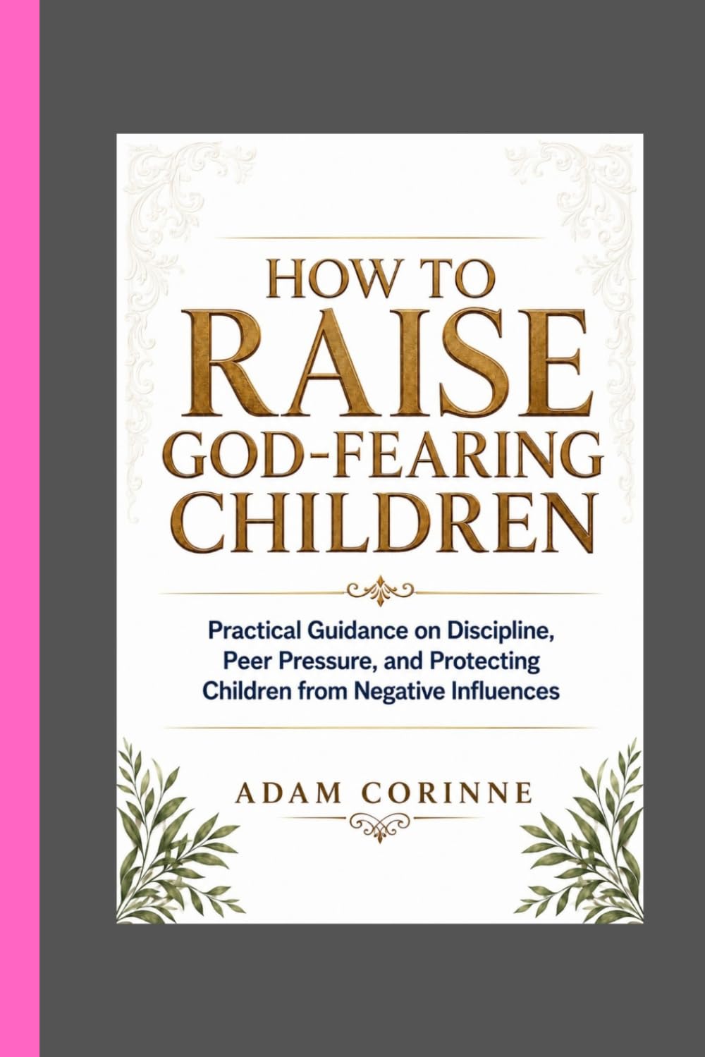 HOW TO RAISE GOD-FEARING CHILDREN