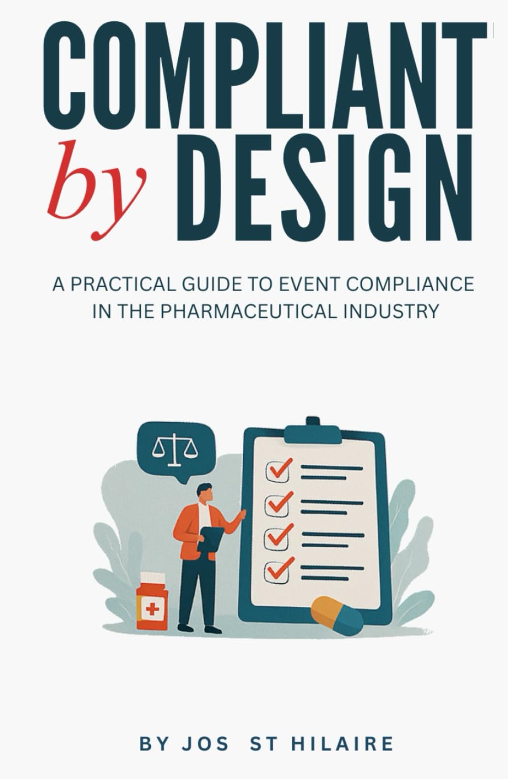 Compliant By Design: A Practical Guide to Event Compliance in the Pharmaceutical Industry