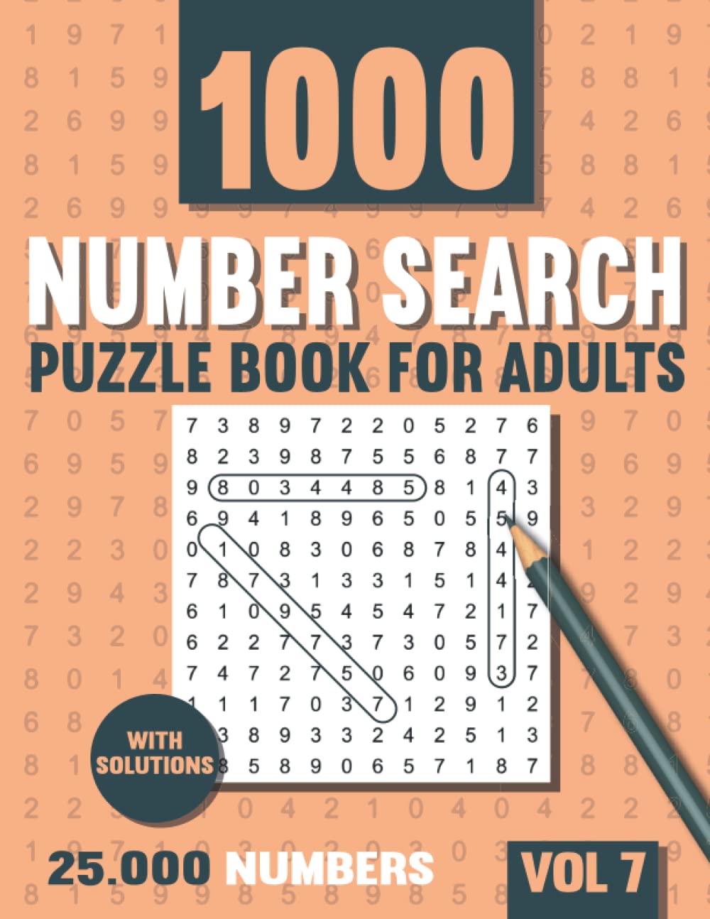 Number Search Puzzle Book for Adults: Big Puzzlebook with 1000 Number Find Puzzles for Seniors and Adults with Solutions - Vol 7