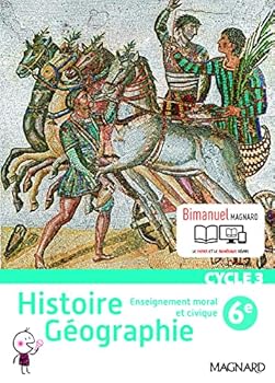 Histoire géographie, enseignement moral et civique 6e cycle 3 : Bimanuel