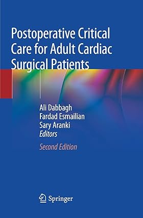 POSTOPERATIVE CRITICAL CARE FOR ADULT CARDIAC SURGICAL PATIENTS 2ED (PB 2018)