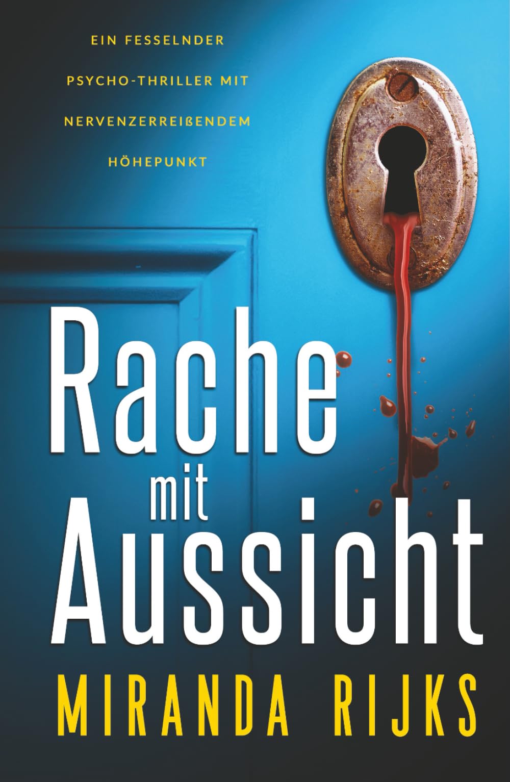 Rache mit Aussicht: ein fesselnder Psycho-Thriller mit nervenzerreißendem Höhepunkt
