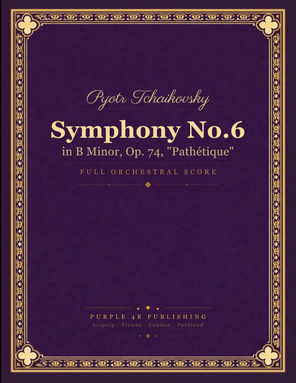 Symphony No.6: in B Minor, Op. 74, "Pathétique"