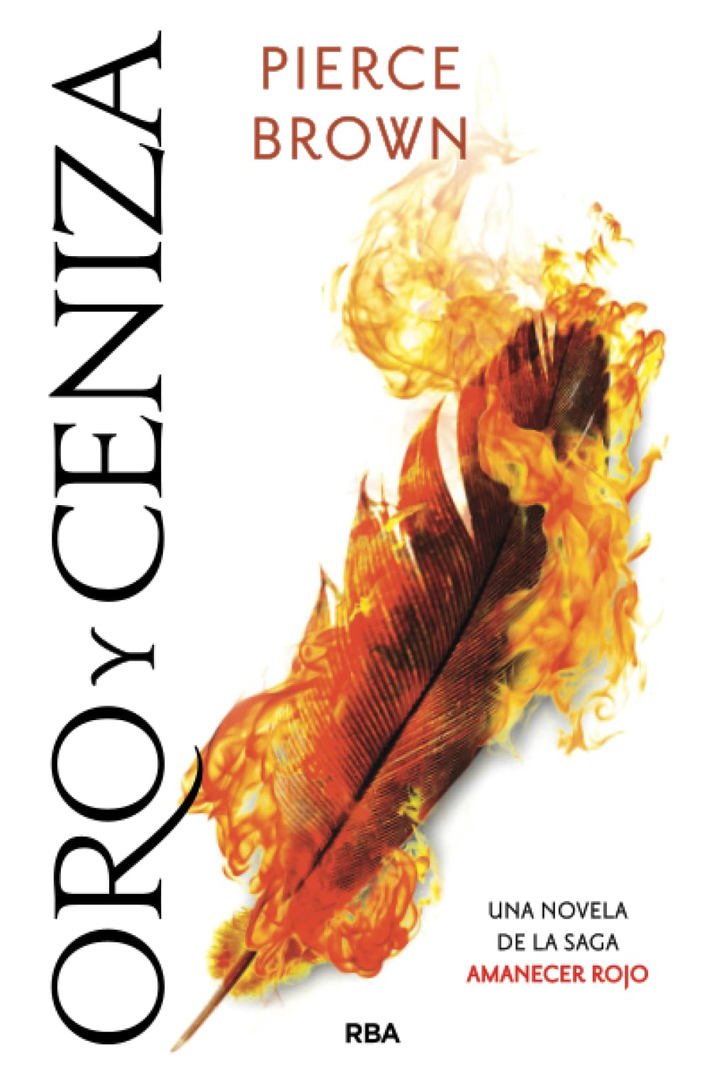 Oro y ceniza: Una novela de la saga Amanecer rojo (Novelas ficción)