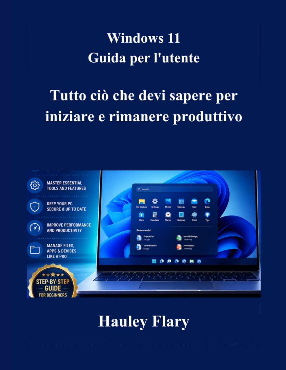 Windows 11 Guida per l'utente: Tutto ciò che devi sapere per iniziare e rimanere produttivo