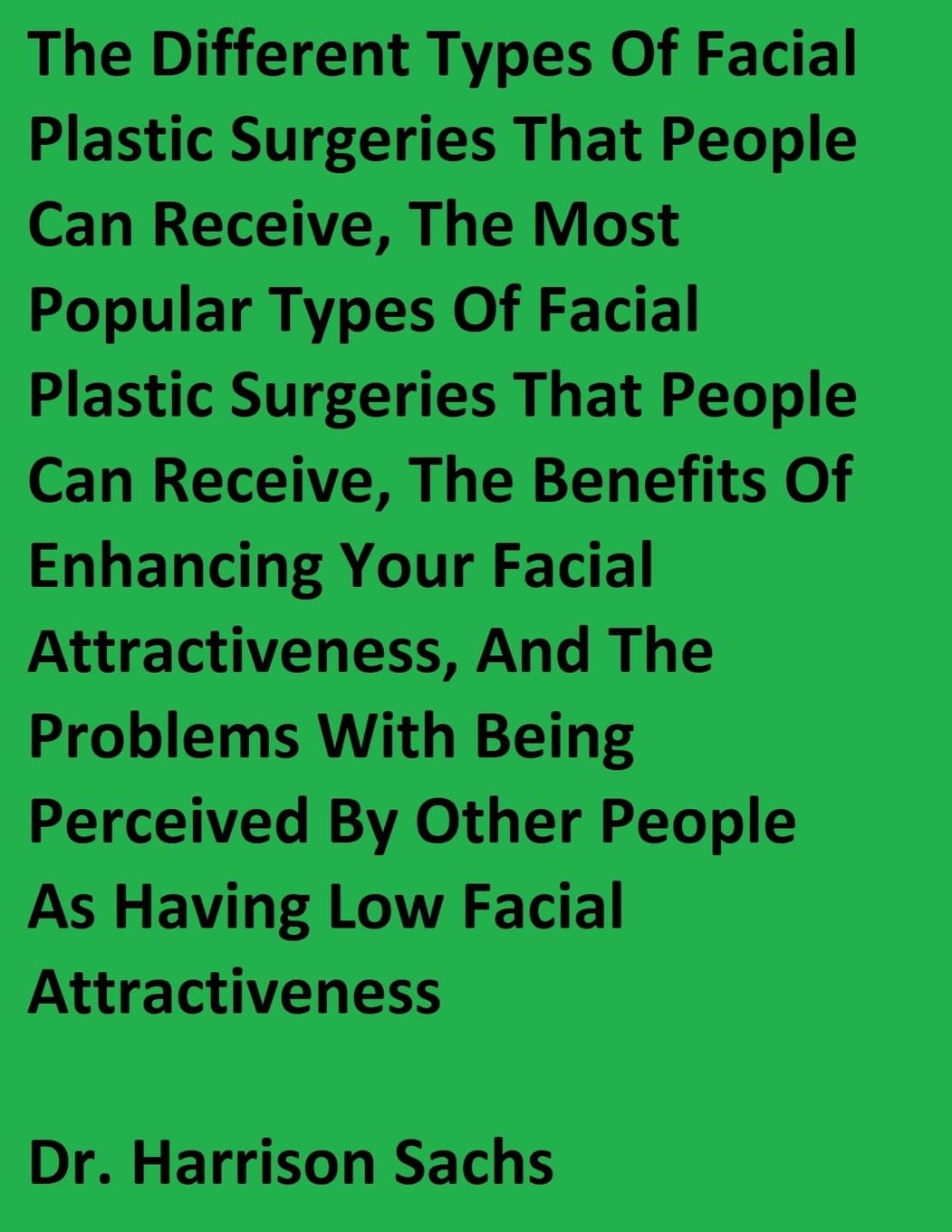 The Different Types Of Facial Plastic Surgeries That P